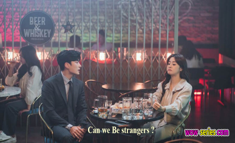Can we Be strangers ? 2023 ซับไทย